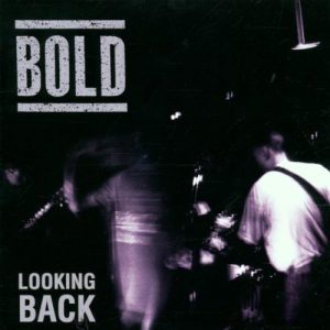 BOLD "LOOKING BACK"